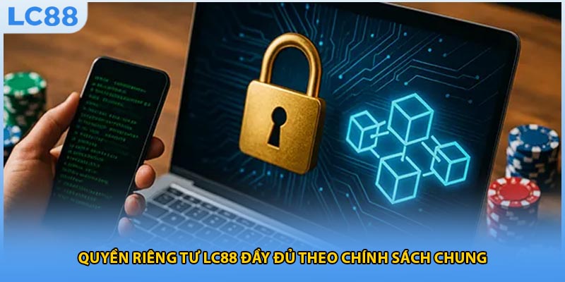 Tăng cường quyền riêng tư tại lc88 – Khi an toàn là chìa khóa cho niềm tin Tăng cường quyền riêng tư tại lc88 – Khi an toàn là chìa khóa cho niềm tin