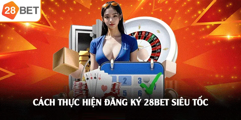 Hướng dẫn đăng ký 28bet
