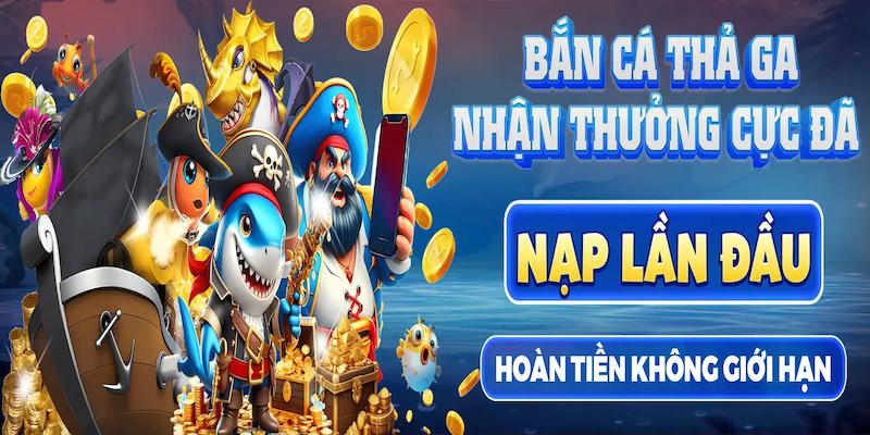 Bắn cá thả ga nhận thưởng cực đã Bắn cá thả ga nhận thưởng cực đã