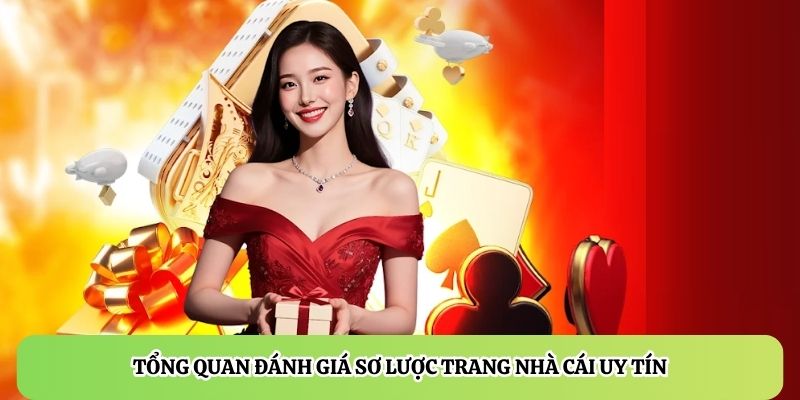 Tổng quan đánh giá sơ lược trang nhà cái uy tín