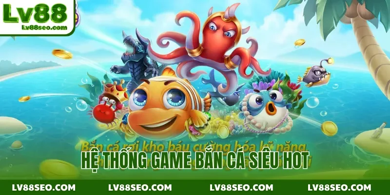 Trải nghiệm tổng quan về bắn cá LV88 – rõ ràng, dễ tiếp cận và không rối mắt