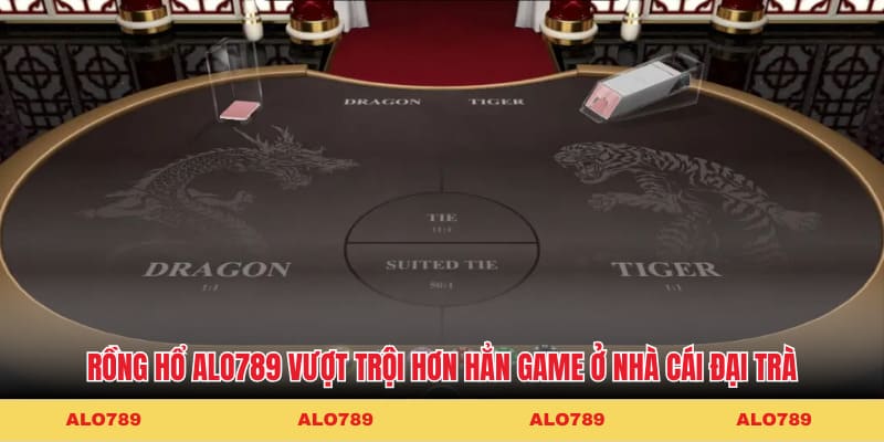 Rồng Hổ KM88 vượt trội hơn hẳn game ở nhà cái đại trà