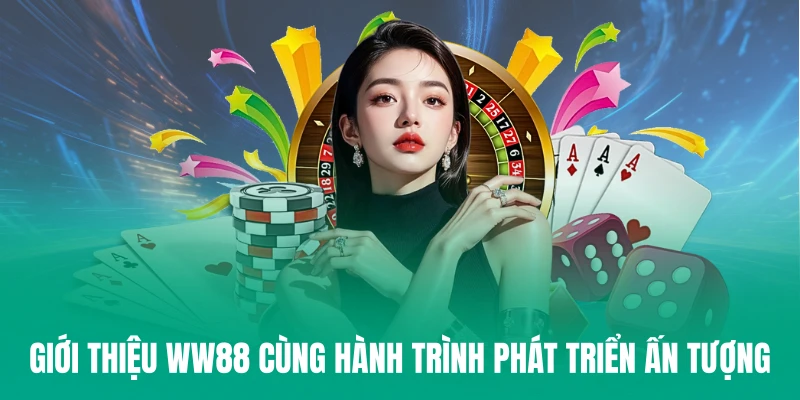 Giới thiệu WW88 cùng hành trình phát triển ấn tượng